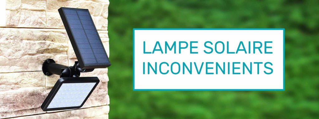 lampe solaire inconvénients