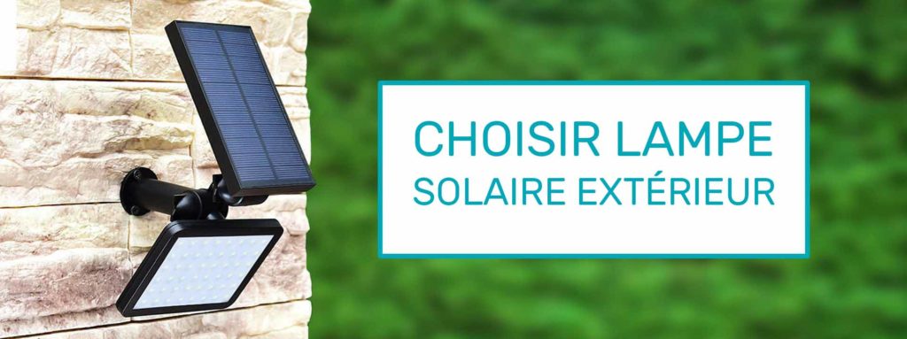 choisir lampe solaire extérieur